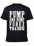 Pump And Dump Forex Trader Funny Trading Classic Cotton Tee – Unisex Comfort For Any Season