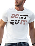 Motivational Dont Quit Black T-Shirt