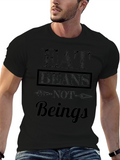 Eat Beans Not Beings Funny Vegetarian T-Shirt