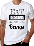 Eat Beans Not Beings Funny Vegetarian T-Shirt