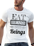 Eat Beans Not Beings Funny Vegetarian T-Shirt