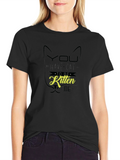 You Have Cat to be Kitten Me T-Shirt