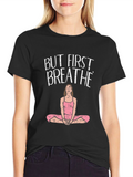But First Breathe Graphic Tee Yoga Black