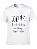 Motivational T-Shirt: Today I Will Not Stress