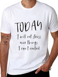 Motivational T-Shirt: Today I Will Not Stress