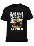 Wet and Dirty Garden T-Shirt