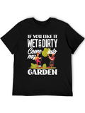 Wet and Dirty Garden T-Shirt