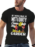 Wet and Dirty Garden T-Shirt