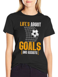 Lifes About Goals & Assists T-Shirt Soccer Sport