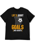 Lifes About Goals & Assists T-Shirt Soccer Sport