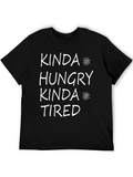 Kinda Hungry Kinda Tired Black T-Shirt