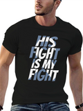 His Fight Is My Fight Graphic T-Shirt