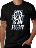 His Fight Is My Fight Graphic T-Shirt