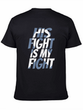 His Fight Is My Fight Graphic T-Shirt