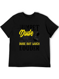 Trumpet Dude T-Shirt - Funny Musician Tee
