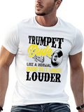 Trumpet Dude T-Shirt - Funny Musician Tee