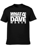 What A Difference A Dave Makes T-Shirt