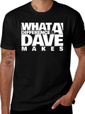 What A Difference A Dave Makes T-Shirt