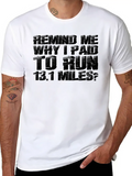 Remind Me Why I Paid To Run 13.1 Miles Classic Cotton Tee – Unisex Comfort For Any Season
