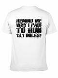 Remind Me Why I Paid To Run 13.1 Miles Classic Cotton Tee – Unisex Comfort For Any Season