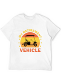 My Retirement Vehicle T-Shirt - Golf Cart Design