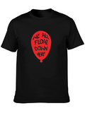 We All Float Down Here Graphic Tee