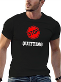 Stop Quitting Graphic Tee - Motivational Shirt