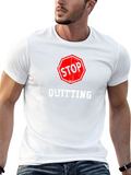 Stop Quitting Graphic Tee - Motivational Shirt