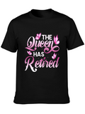 The Queen Has Retired T-Shirt Funny Gift