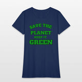 save the planet keeps it green