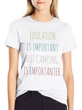 Camping is Importanter Graphic Tee