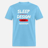 Sleep. Design. Regret. Redesign.
