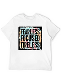 Fearless Focused Tireless Graphic T-Shirt
