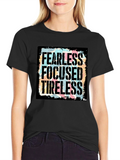 Fearless Focused Tireless Graphic T-Shirt