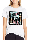 Fearless Focused Tireless Graphic T-Shirt