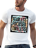 Fearless Focused Tireless Graphic T-Shirt
