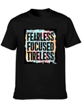 Fearless Focused Tireless Graphic T-Shirt
