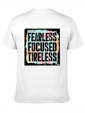 Fearless Focused Tireless Graphic T-Shirt