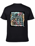 Fearless Focused Tireless Graphic T-Shirt