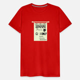 Sorry Princess I Only Date Crack Whores T-shirts