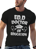 Ed.D Doctor of Education Graphic T-Shirt