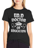 Ed.D Doctor of Education Graphic T-Shirt
