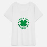 St PatricDay Irish Let'S Get Lucked Up Lets Get Lu