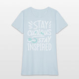 Stay curious stay inspired