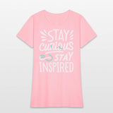 Stay curious stay inspired