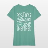 Stay curious stay inspired