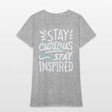 Stay curious stay inspired