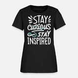Stay curious stay inspired