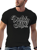 Daddy Chill Black T-Shirt - Cool Graphic Tee