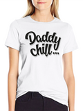 Daddy Chill Black T-Shirt - Cool Graphic Tee